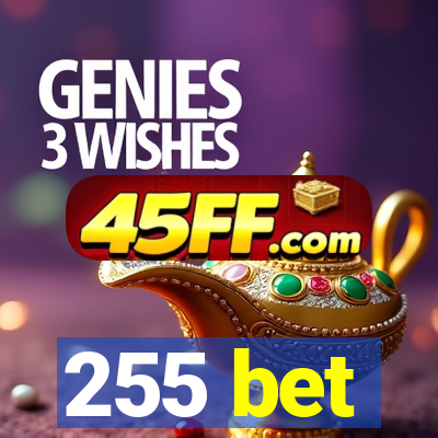 255 bet